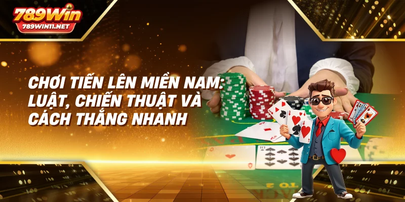 Chơi tiến lên miền nam