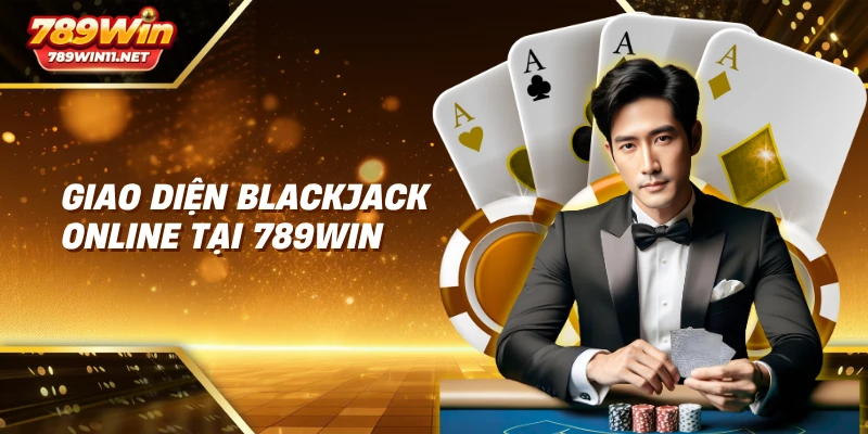 Giao diện blackjack online tại 789win