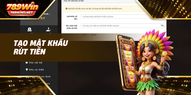 Tạo mật khẩu rút tiền