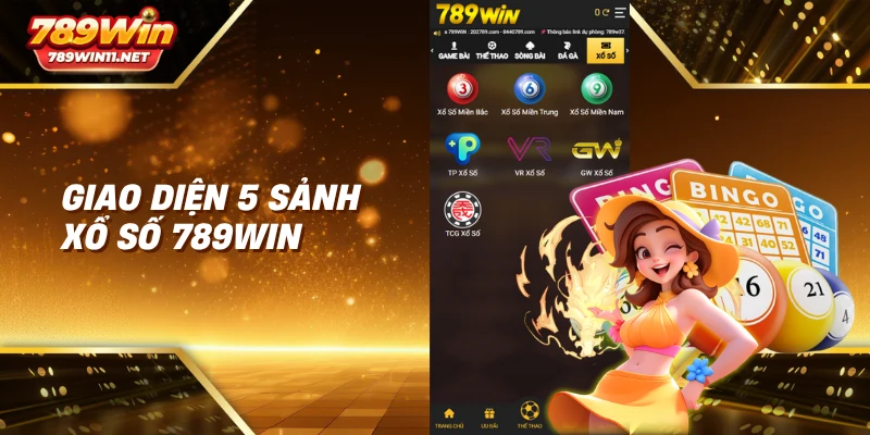 Giao diện 5 sảnh xổ số 789win