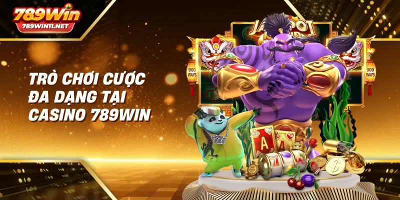 Trò chơi cược đa dạng tại casino 789win
