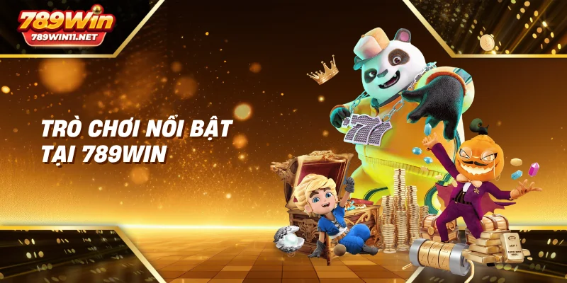Trò chơi nổi bật tại 789win