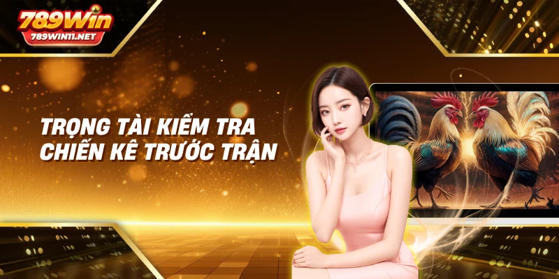 Trọng tài kiểm tra chiến kê trước trận